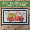 Happy Holidays Red Truck Doormat Design - DIGITAL FILE FOR SUBLIMATION