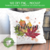 Autumn Paints With Colors Summer Hasn't Seen - DIGITAL FILE FOR SUBLIMATION