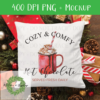 Comfy & Cozy Hot Chocolate (2018) - DIGITAL FILE FOR SUBLIMATION