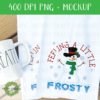 Feeling a Little Frosty w. Handdrawn Snowman - DIGITAL FILE FOR SUBLIMATION