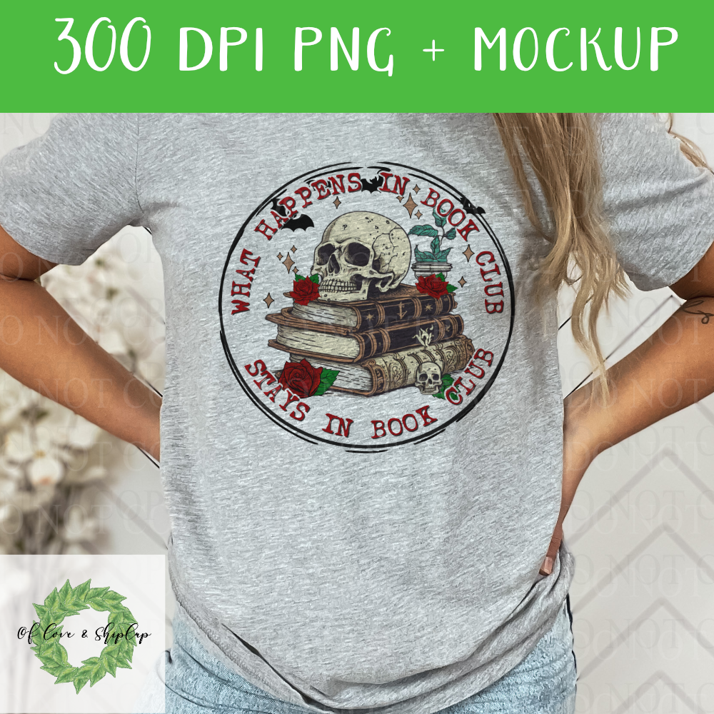 What Happens at Book Club, Stays at Book Club - DIGITAL FILE FOR SUBLIMATION